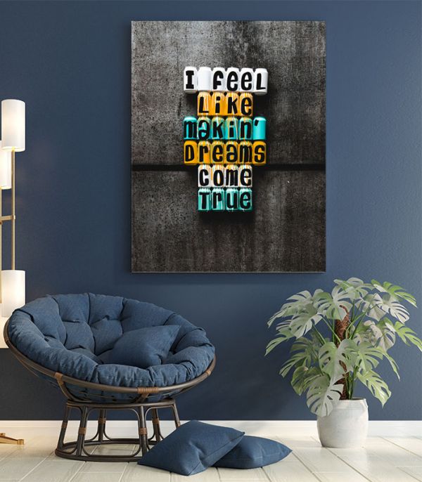 Картина I feel like making dreams come true Картина I feel like making dreams come true