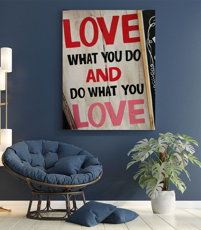 Картина Love what you do