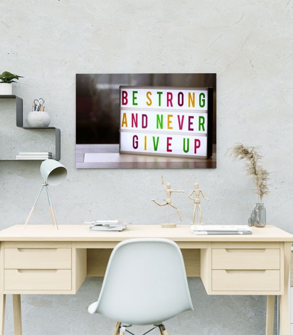 Картина Be Strong and Never Give Up Картина Be Strong and Never Give Up