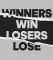 Картина Winners win losers lose