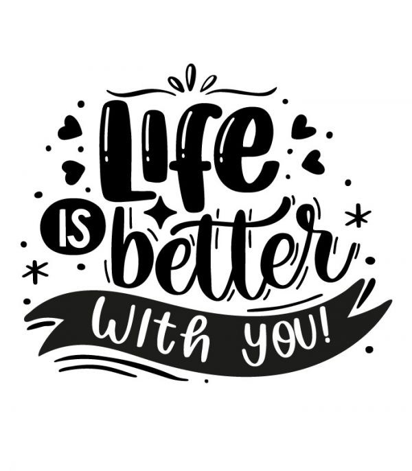 Текстова наклейка на стіну – Life is better with you Текстова наклейка на стіну – Life is better with you